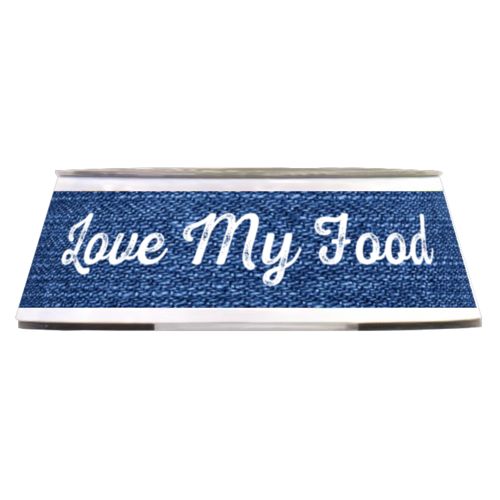 Personalized pet bowl personalized with denim industrial pattern and the saying "Love My Food"
