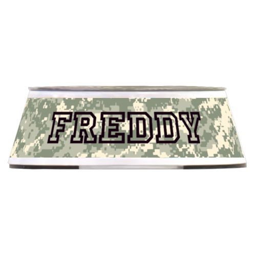 Personalized pet bowl personalized with army camo pattern and the saying "FREDDY"