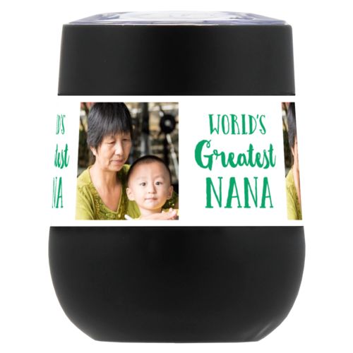 Personalized insulated wine tumbler personalized with a photo and the saying "World's Greatest Nana" in white and grass green