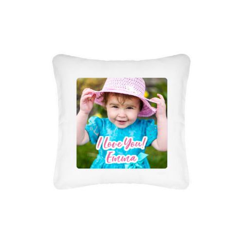 Personalized pillow personalized with photo and the saying "I Love You! Emma"