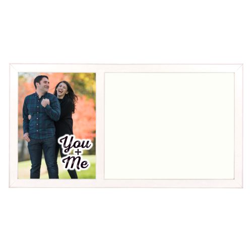 Personalized white board personalized with photo and the saying "You Plus Me"
