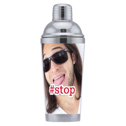 Coctail shaker personalized with photo and the saying "#stop"