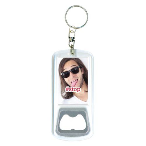 Personalized bottle opener personalized with photo and the saying "#stop"