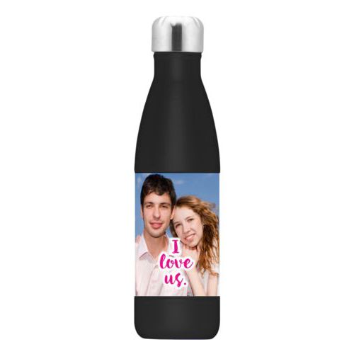 Metal bottle personalized with photo and the saying "I love us"