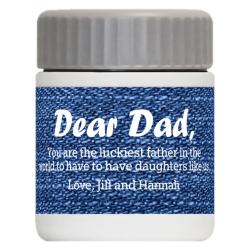 Personalized 12oz food jar personalized with denim industrial pattern and the sayings "You are the luckiest father in the world to have to have daughters like us. Love, Jill and Hannah" and "Dear Dad,"