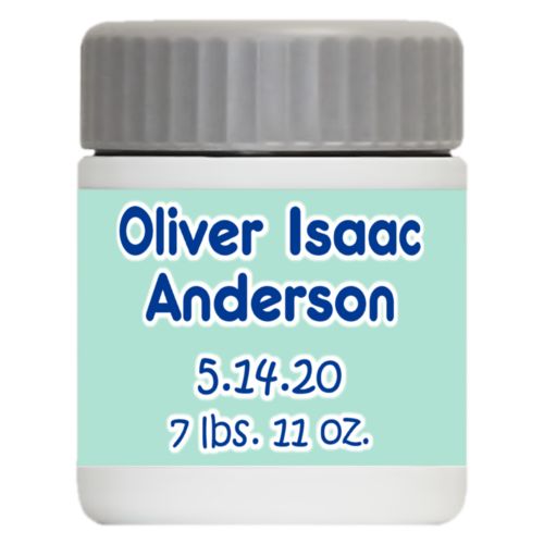 Personalized 12oz food jar personalized with the saying "Oliver Isaac Anderson 5.14.20 7 lbs. 11 oz."