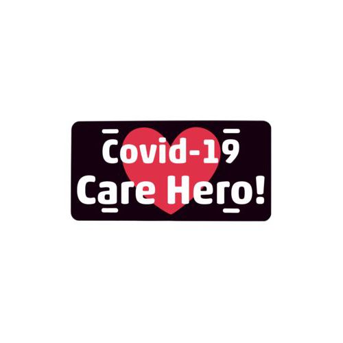 Custom car plate personalized with the sayings "heart" and "Covid-19 Care Hero!"