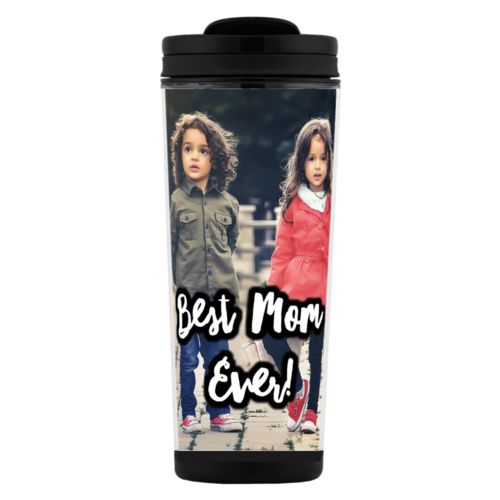 Personalized coffee travel mugs personalized with daughters photo and "Best Mom Ever!"