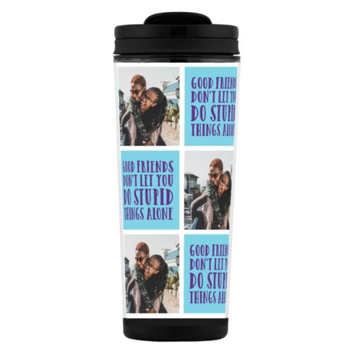 Custom tall coffee mug personalized with a photo and the saying "Good friends don't let you do stupid things alone" in amethyst purple and sweet teal