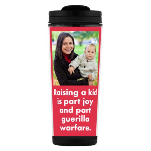 Custom tall coffee mug personalized with photo and the saying "Raising a kid is part joy and part guerilla warfare."