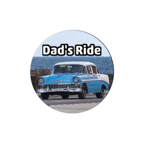 Personalized coaster personalized with photo and the saying "Dad's Ride"