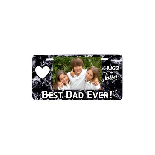 Custom license plate personalized with photo and the saying "Best Dad Ever!" and the saying "heart" and the saying "hugs and kisses" Custom license plate personalized with photo and the saying "Best Dad Ever!" and the saying "heart" and the saying "hugs and kisses"