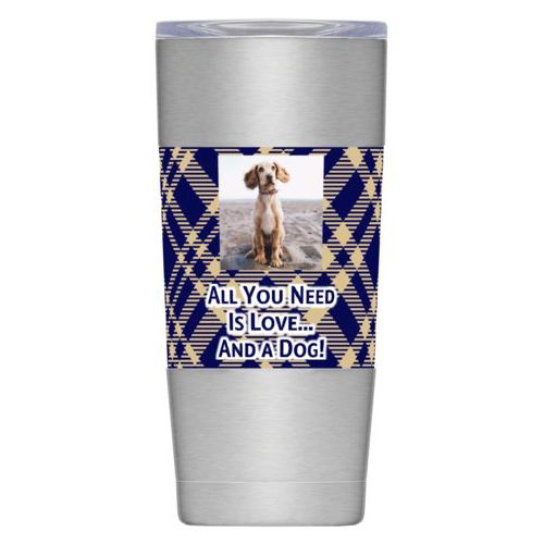 Personalized insulated steel mug personalized with photo and the saying "All You Need Is Love... And a Dog!"