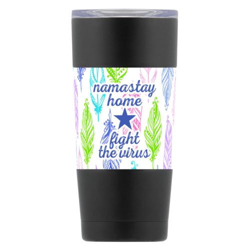 Personalized insulated steel mug personalized with feathers pattern and the sayings "namastay home fight the virus" and "Star 2"