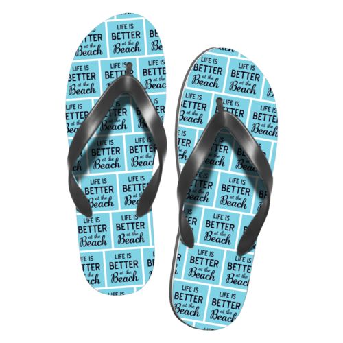 Personalized flipflops personalized with the saying "Life is better at the beach" in black and sweet teal