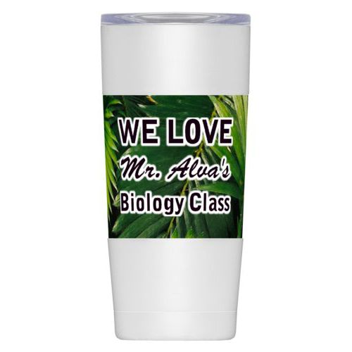 Personalized insulated steel mug personalized with plants fern pattern and the saying "WE LOVE Mr. Alva's Biology Class"