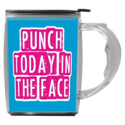 Custom mug with handle personalized with concaved pattern and the saying "punch today in the face"