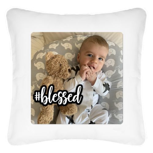 Personalized pillow personalized with photo and the saying "#Blessed"