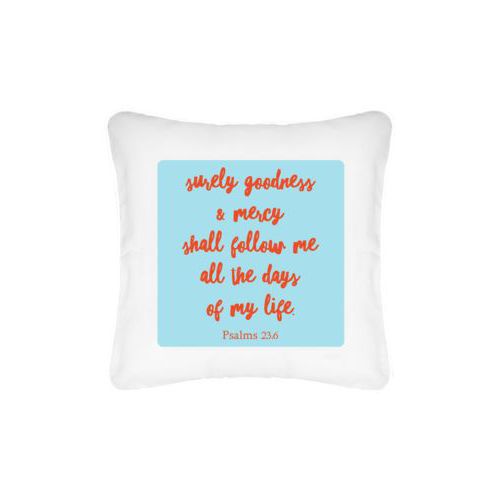 Personalized pillow personalized with concaved pattern and the saying "surely goodness & mercy shall follow me all the days of my life. Psalms 23.6"