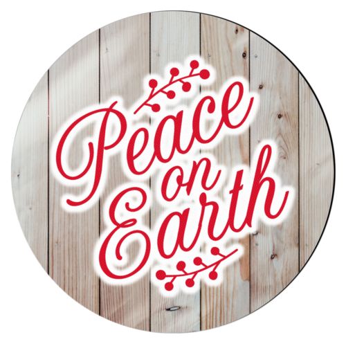 Personalized coaster personalized with light wood pattern and the saying "Peace on Earth"