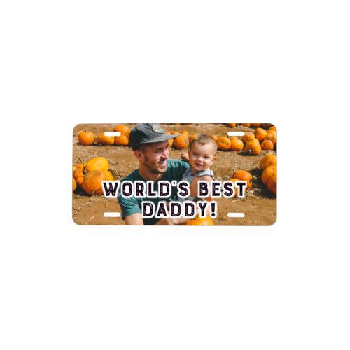 Custom car plate personalized with photo and the saying "World's Best Daddy!"
