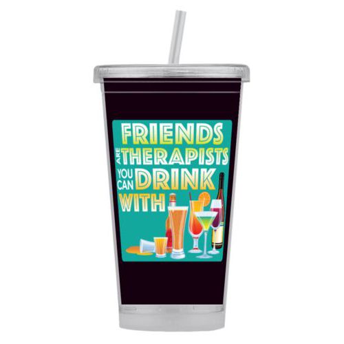 Personalized tumbler personalized with the saying "Friends are therapists you can drink with"