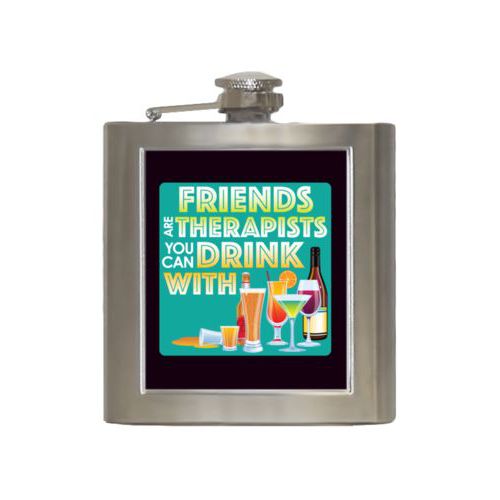 Personalized 6oz flask personalized with the saying "Friends are therapists you can drink with"
