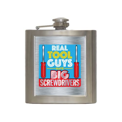 Personalized 6oz flask personalized with steel industrial pattern and the saying "Real tool guys have big screwdrivers"