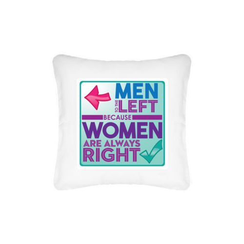 Personalized pillow personalized with the saying "Men to the left because women are always right"