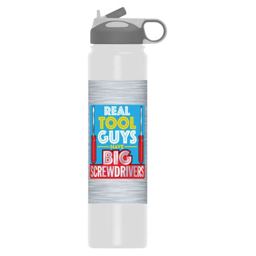 Insulated stainless steel water bottle personalized with steel industrial pattern and the saying "Real tool guys have big screwdrivers"