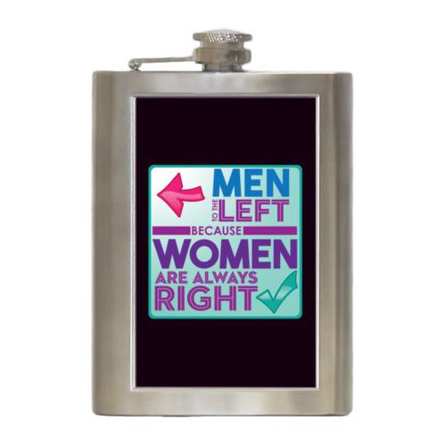 Personalized 8oz flask personalized with the saying "Men to the left because women are always right"