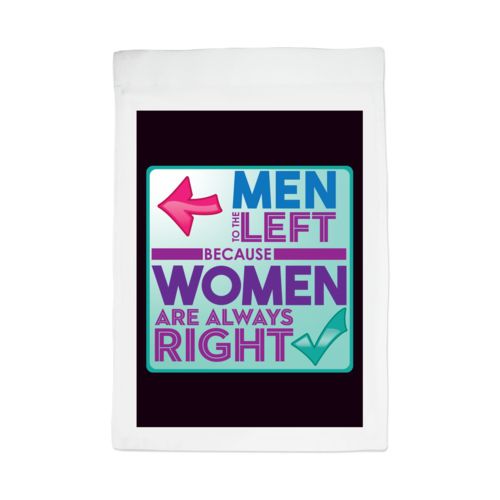 Personalized lawn flag personalized with the saying "Men to the left because women are always right"