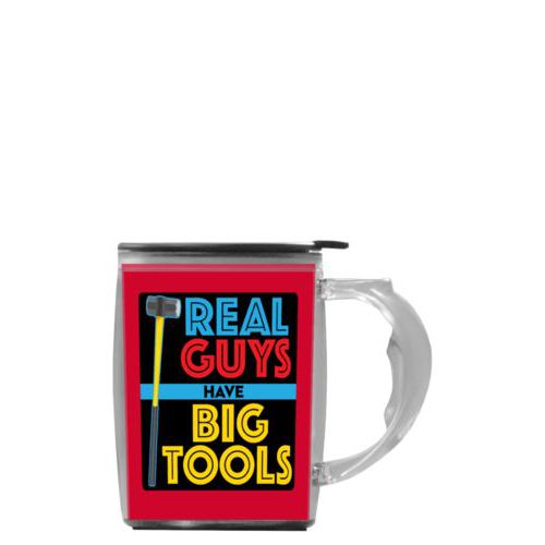 Custom mug with handle personalized with the saying "Real guys have big tools"