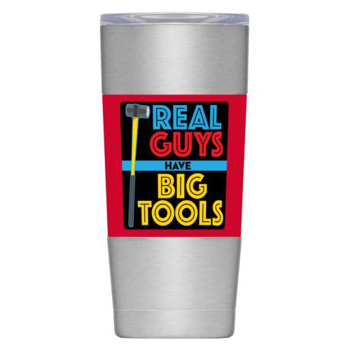 Personalized insulated steel mug personalized with the saying "Real guys have big tools"