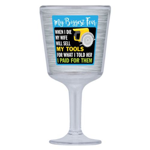 Personalized wine cup with straw personalized with steel industrial pattern and the saying "My biggest fear, when I die my wife will sell my tools for what I told her I paid for them"