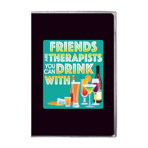 Personalized journal personalized with the saying "Friends are therapists you can drink with"