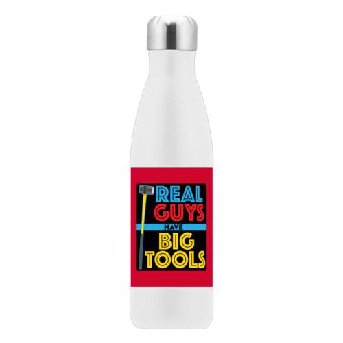 Personalized steel water bottle personalized with the saying "Real guys have big tools"