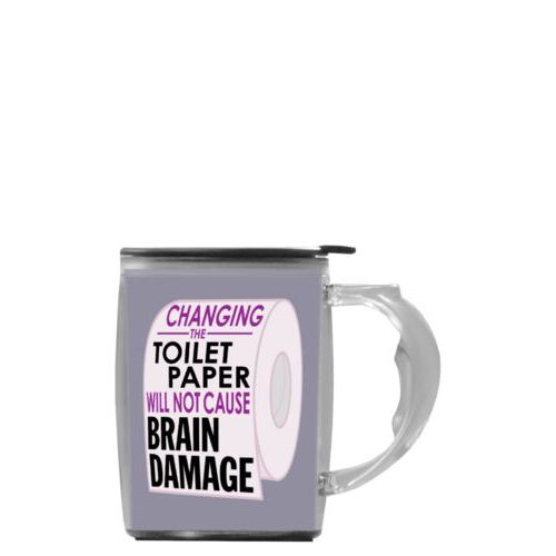 Custom mug with handle personalized with the saying "Changing the toilet paper will not cause brain damage"