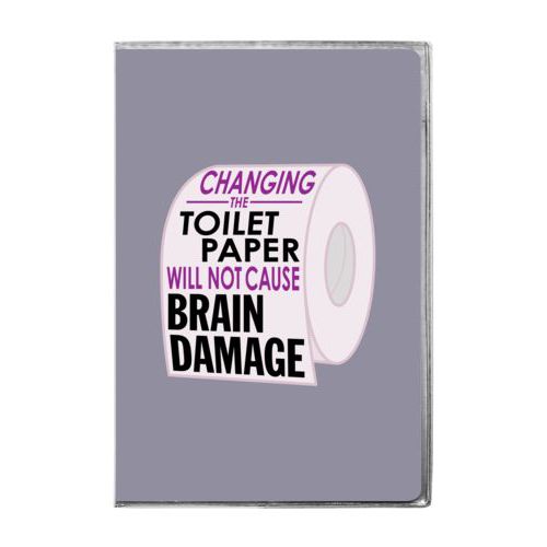 Personalized journal personalized with the saying "Changing the toilet paper will not cause brain damage"
