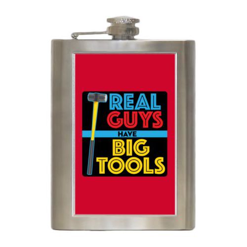 Personalized 8oz flask personalized with the saying "Real guys have big tools"