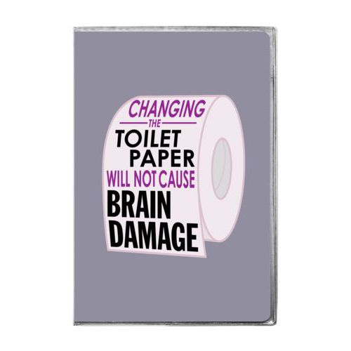 Personalized journal personalized with the saying "Changing the toilet paper will not cause brain damage"