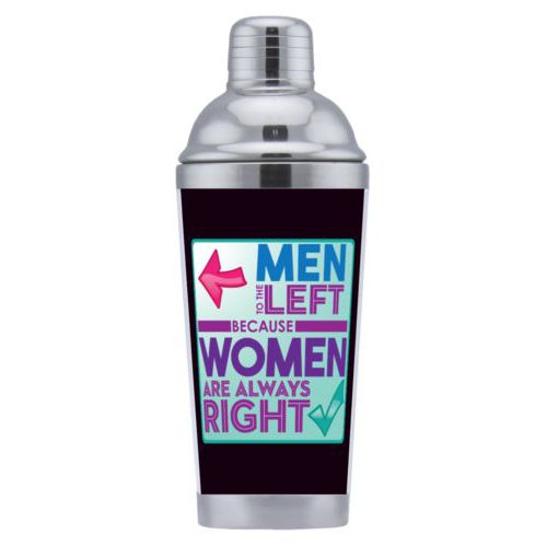 Coctail shaker personalized with the saying "Men to the left because women are always right"