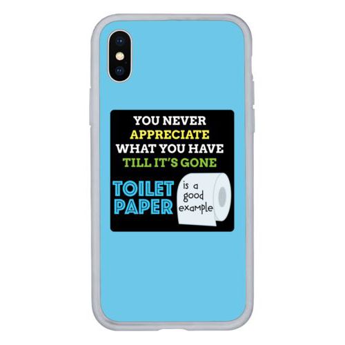 Personalized iphone case personalized with the saying "You never appreciate what you have till its gone, toilet paper is a good example"