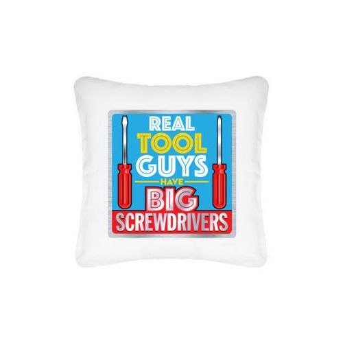 Personalized pillow personalized with steel industrial pattern and the saying "Real tool guys have big screwdrivers"