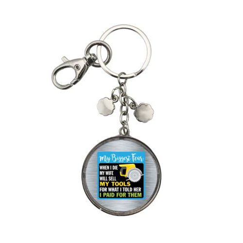 Personalized metal keychain personalized with steel industrial pattern and the saying "My biggest fear, when I die my wife will sell my tools for what I told her I paid for them"