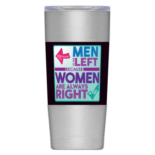 Personalized insulated steel mug personalized with the saying "Men to the left because women are always right"