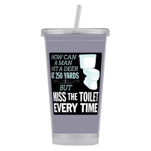 Personalized tumbler personalized with the saying "How can a man hit a deer at 250 yards but keeps missing the toilet"