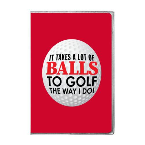 Personalized journal personalized with the saying "It takes a lot of balls to golf the way I do"