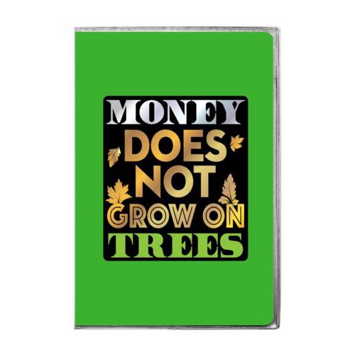 Personalized journal personalized with the saying "Money does not grow on trees"