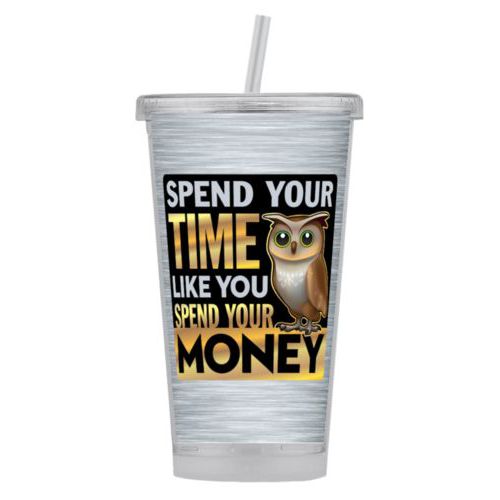 Personalized tumbler personalized with steel industrial pattern and the saying "Spend your time like you spend your money"